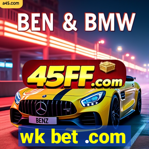 wk bet .com